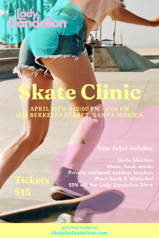 Lady Dandelion Skate Clinic - April 11